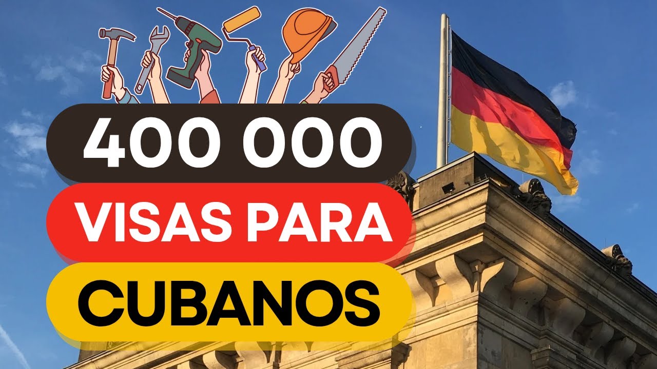 🚨 ALEMANIA ofrece VISA a 400.000 trabajadores CUBANOS