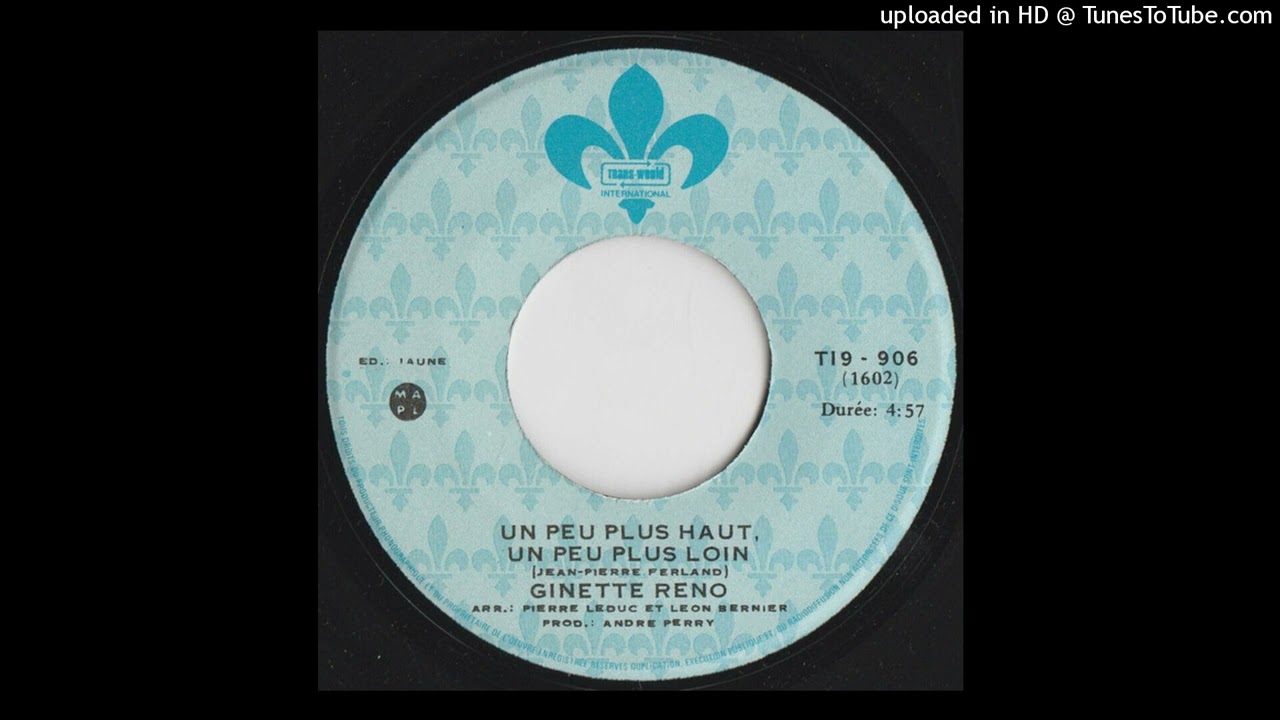 Ginette Reno - Un peu plus haut, un peu plus loin (1975) Version Studio