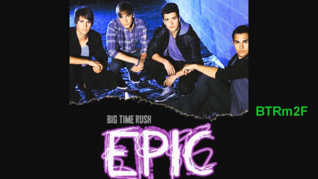 Big Time Rush - Epic HD