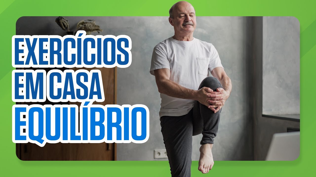 Exercícios de equilíbrio para se fazer em casa