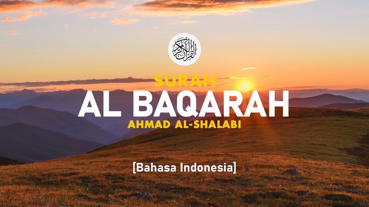 Surah Al Baqarah - Ahmad Al-Shalabi [ 002 ] I Bacaan Quran Merdu