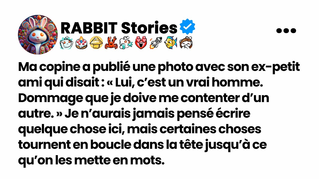 Ma copine a publié une photo avec son ex-petit ami qui disait : « Lui, c’est un vrai homme....