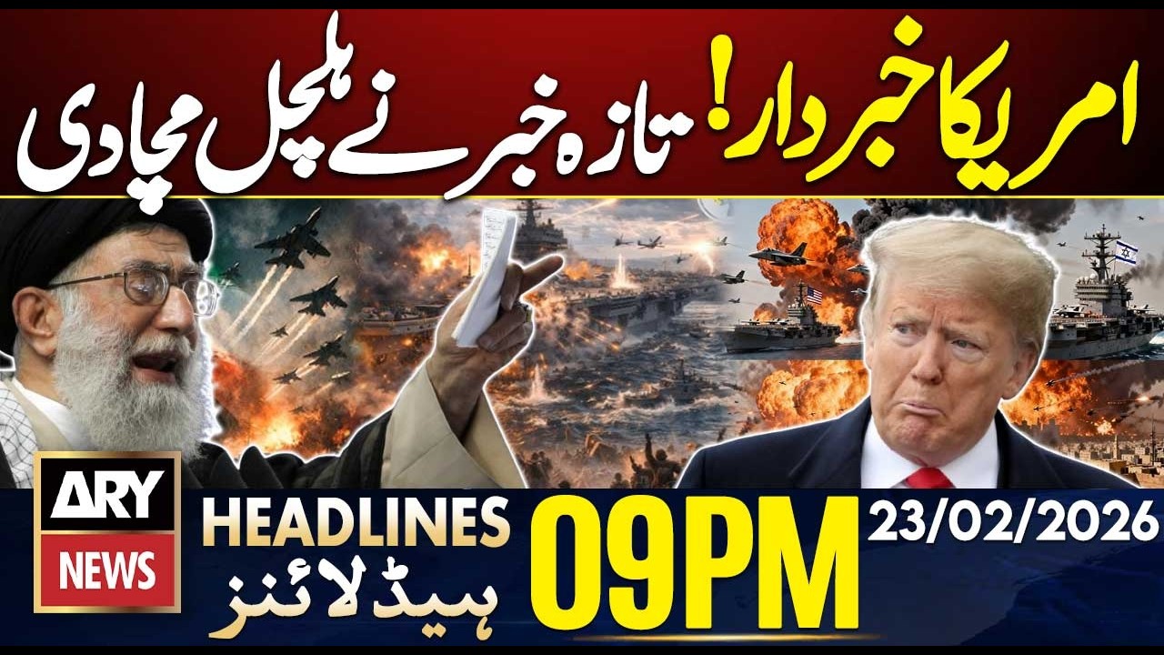 US-IRAN Tension - Shocking News | ARY News 9 PM Headlines | 23rd Feb 2026