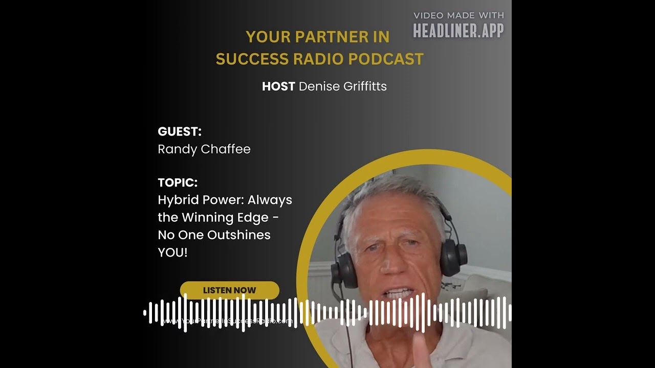 Hybrid Power: Always the Winning Edge | Denise Griffitts - Your Partner In Success™ Radio!