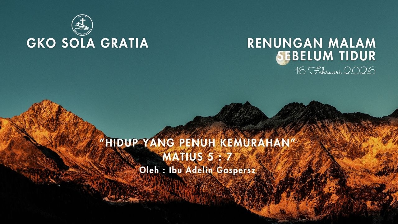 RENUNGAN MALAM SEBELUM TIDUR : HIDUP YANG PENUH KEMURAHAN - MATIUS 5:7