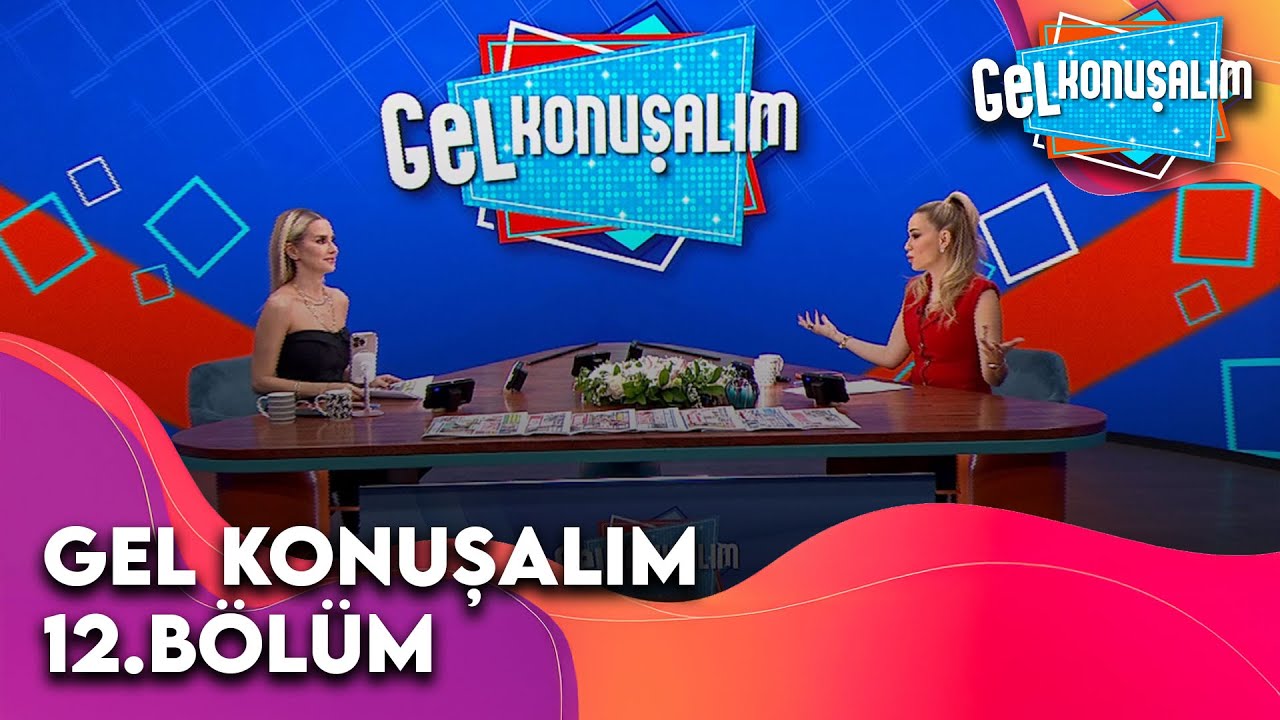 Gel Konuşalım 12. Bölüm | 21 Ocak 2025 ‪@GelKonusalim‬
