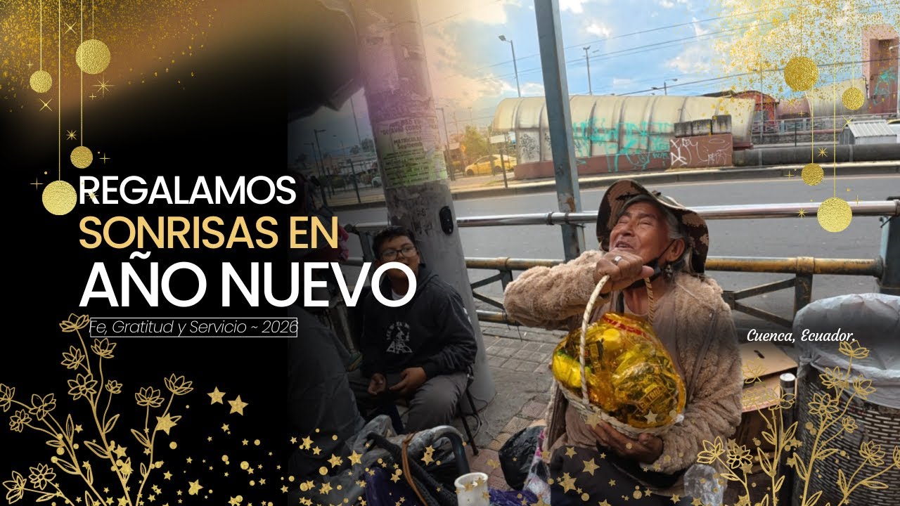 Regalamos sonrisas en Año Nuevo | Gratitud, Fe y Servicio.