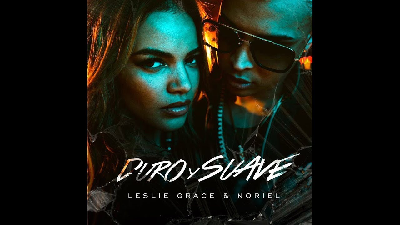 ▶Duro y Suave - Leslie Grace Ft Noriel ✅✅Full Remix Lex DJ