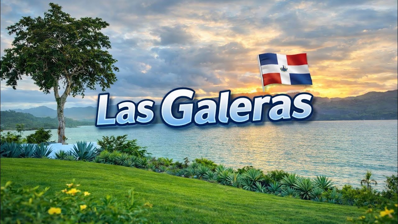 Las Galeras RD 🌴 Un Destino Increíble 🇩🇴