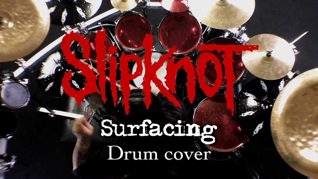 Slipknot - Surfacing Drum cover
