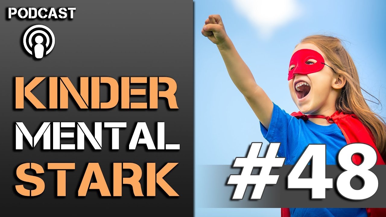 Kinder mental STARK machen! (Podcast)