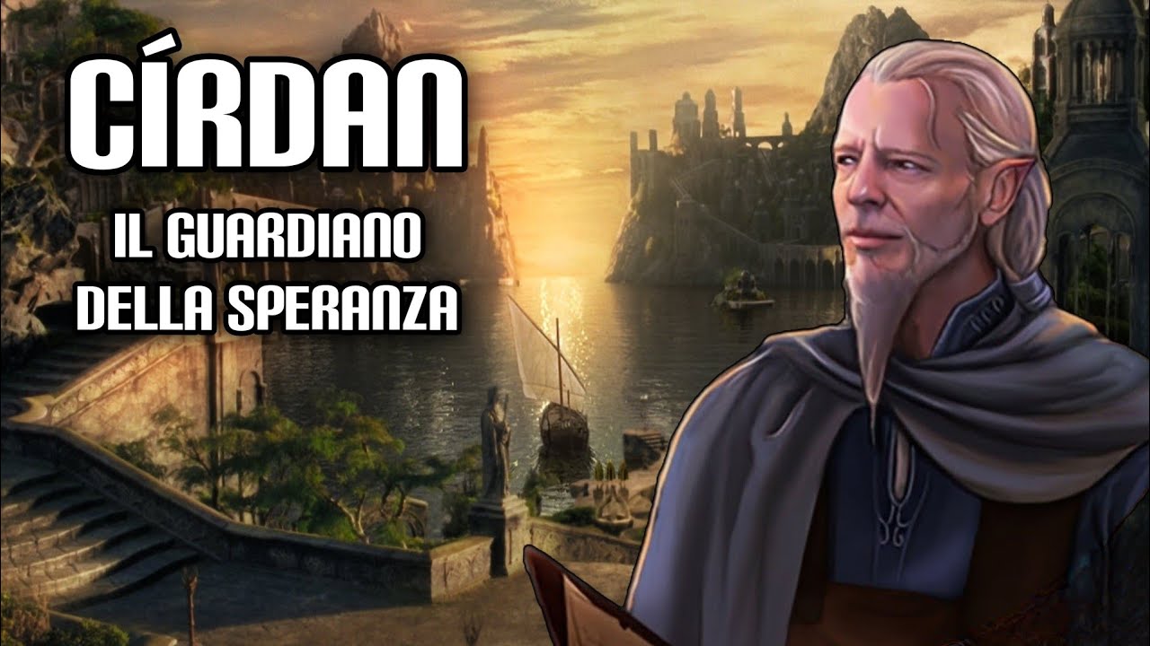 Círdan, il guardiano della speranza