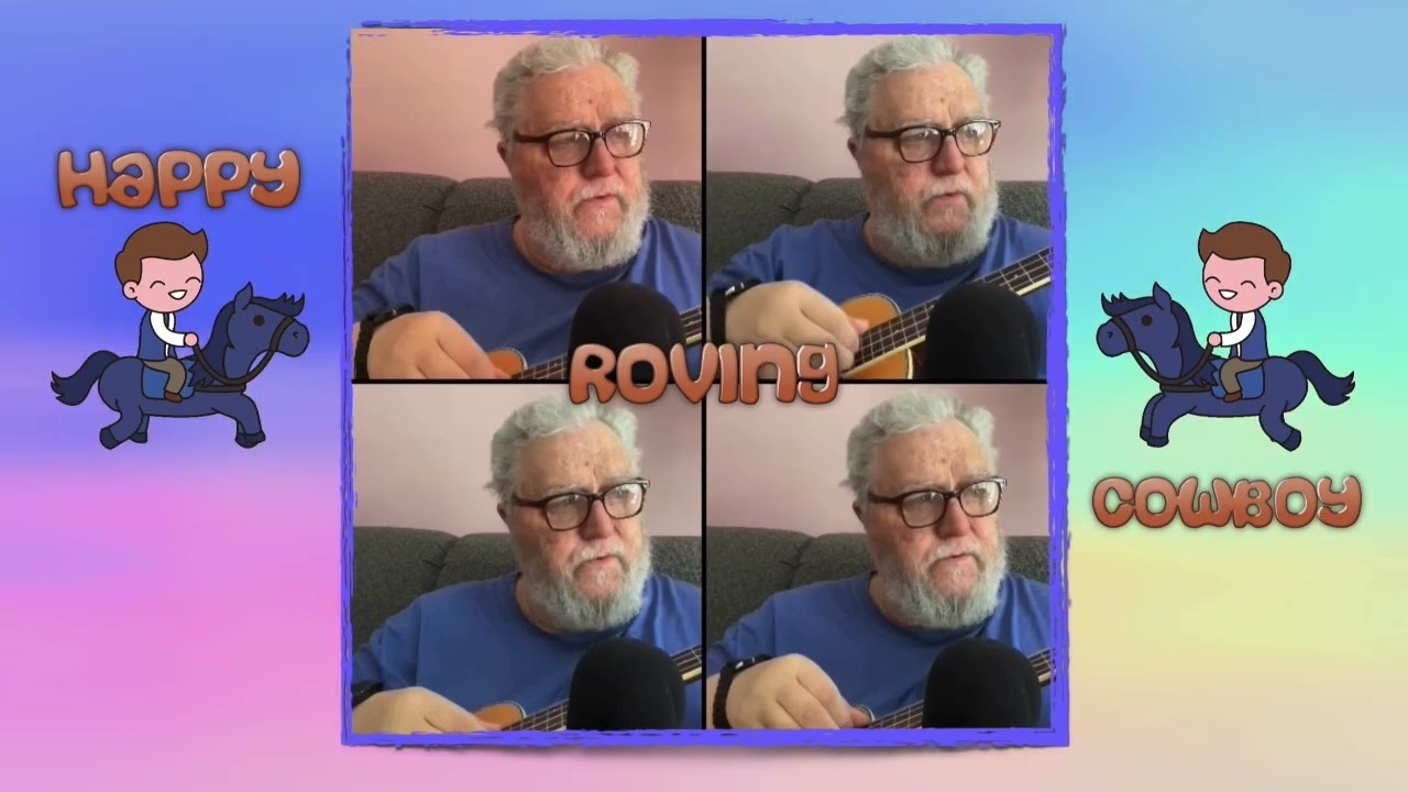 Happy (Roving) Cowboy