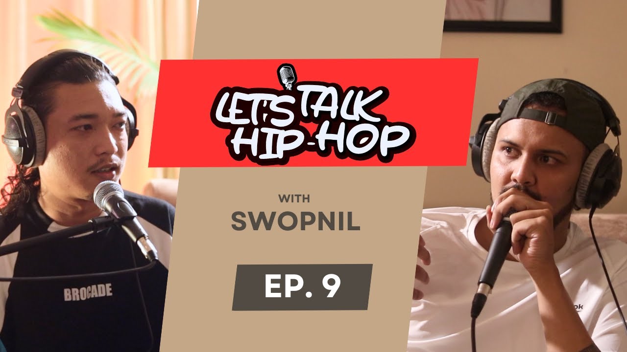 LET'S TALK HIPHOP #8 - @swøpnilmaharjanofficial | UNIQ POET/ Raw Barz/ Fake Influencer/ New Rappers|