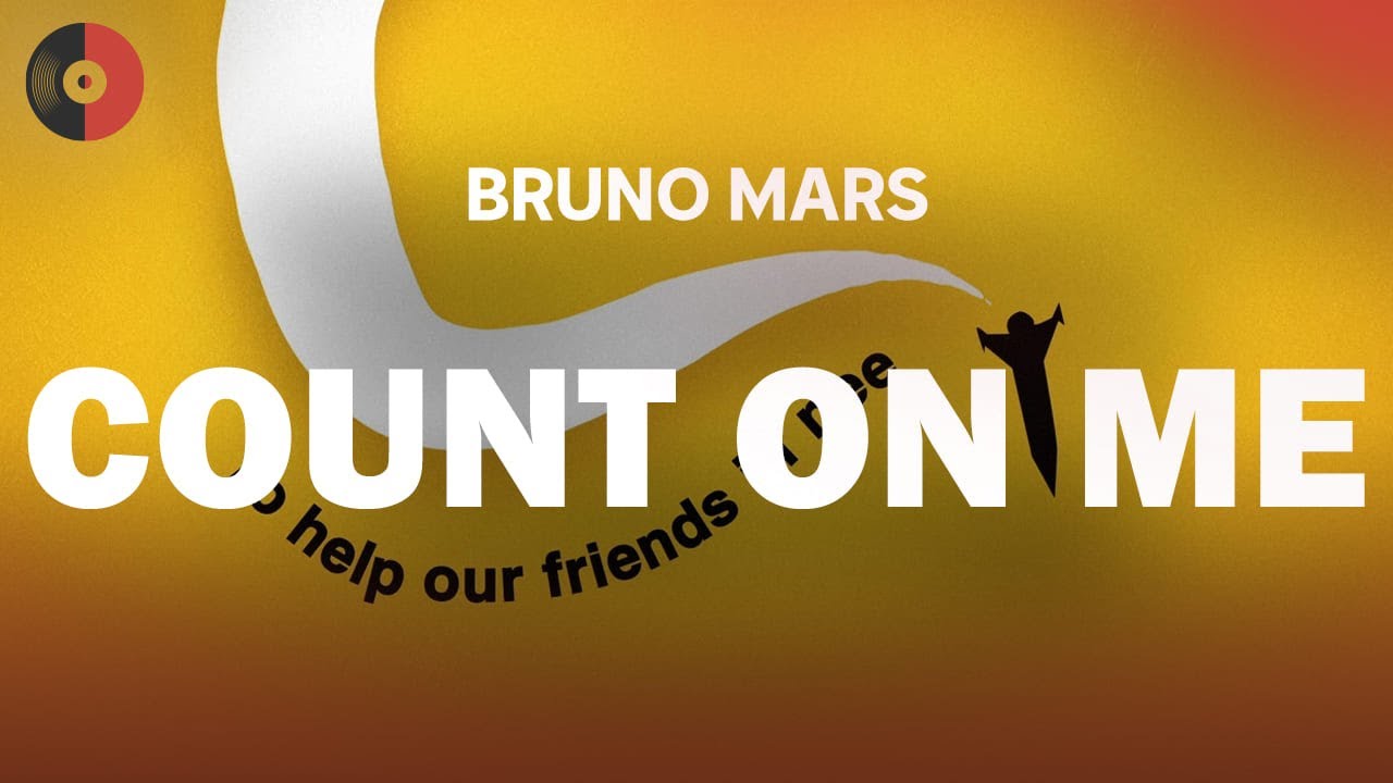 Bruno Mars - Count on Me | Top Songs | Lyrics