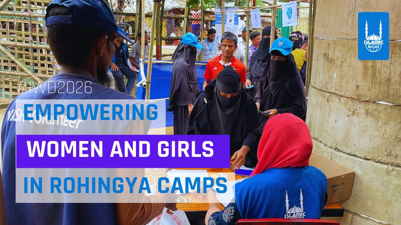 Empowering Women & Girls in Rohingya Camps | Islamic Relief Bangladesh | IWD2026