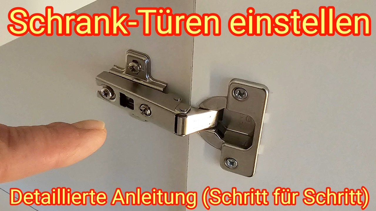 Schranktüren einstellen - detaillierte Anleitung (Schritt für Schritt)