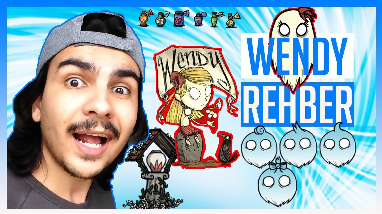 DON'T STARVE TOGETHER WENDY REWORK WENDEY REHBER 2020