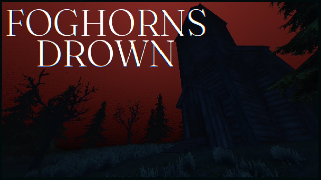 Foghorns Drown (Demo) - Indie Horror Game - No Commentary