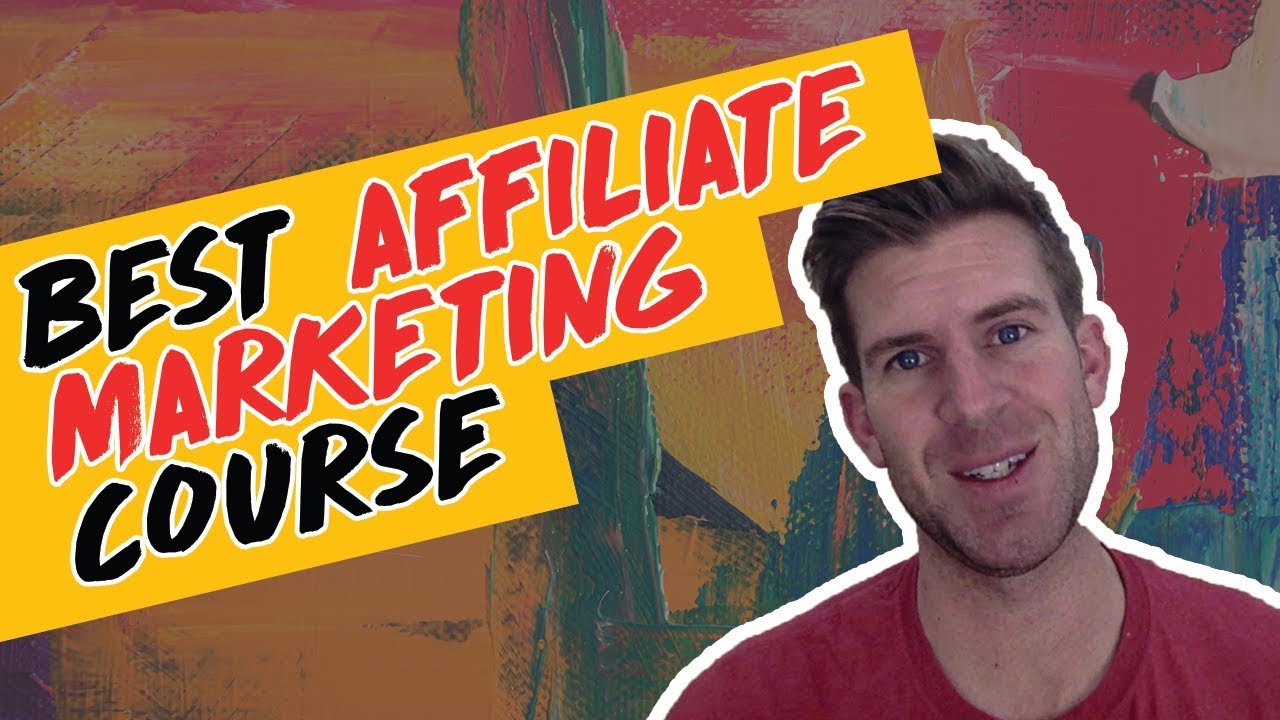 Best Affiliate Marketing Course 2019 + Bonus!