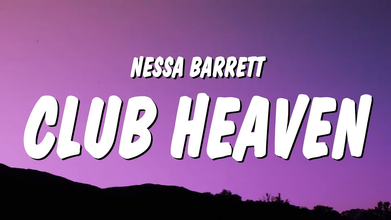 Nessa Barrett - club heaven (Lyrics)