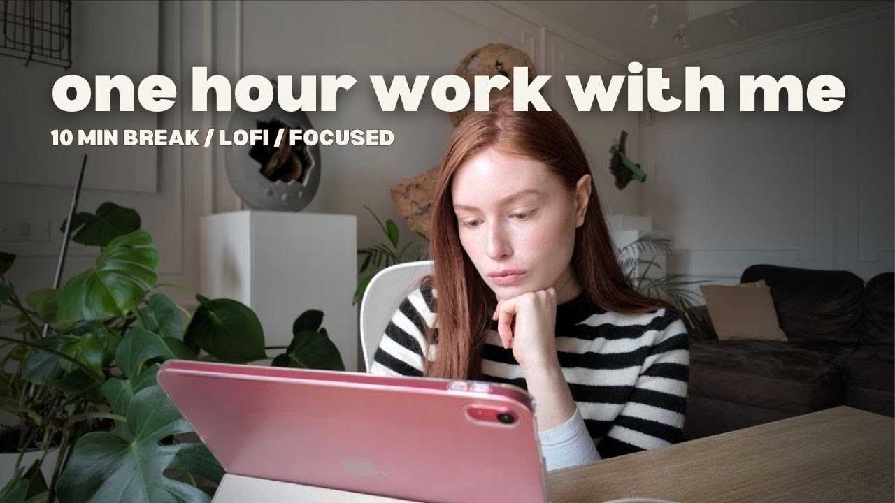 One Hour Work With Me | Calm Focus, Lofi & 10 Min Break