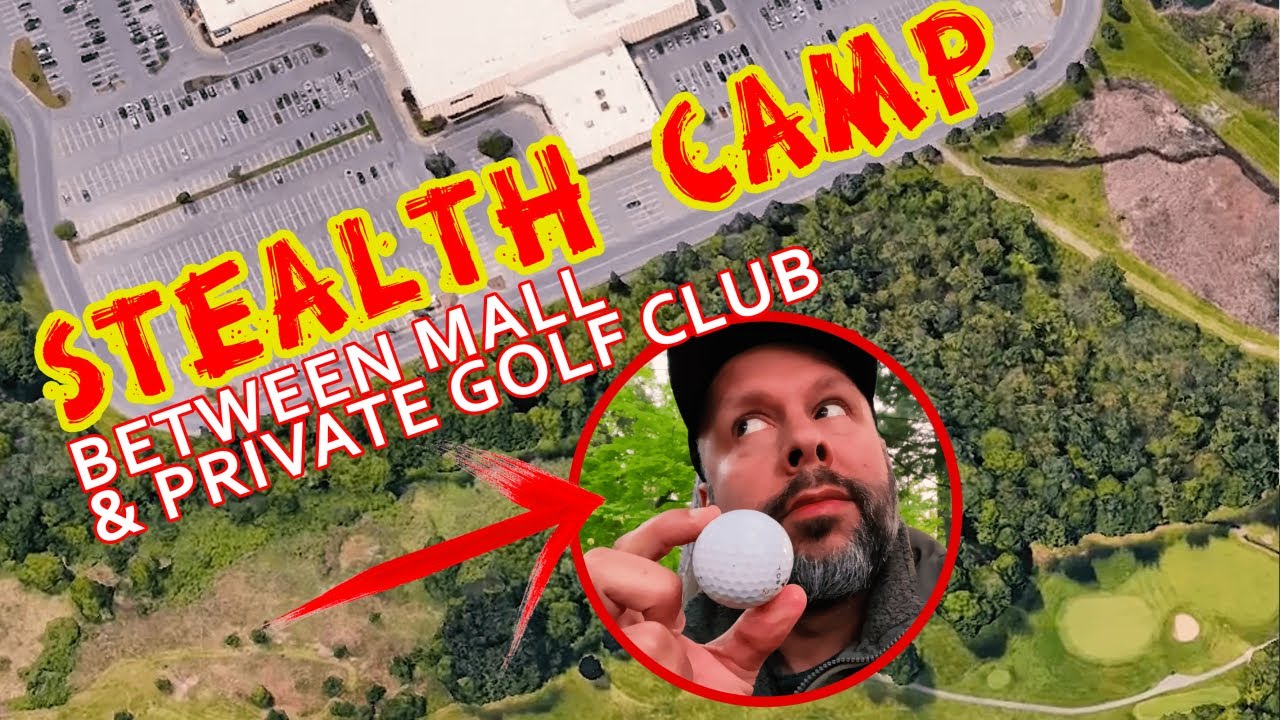 STEALTH CAMPING Between Mall & Private Golf Club