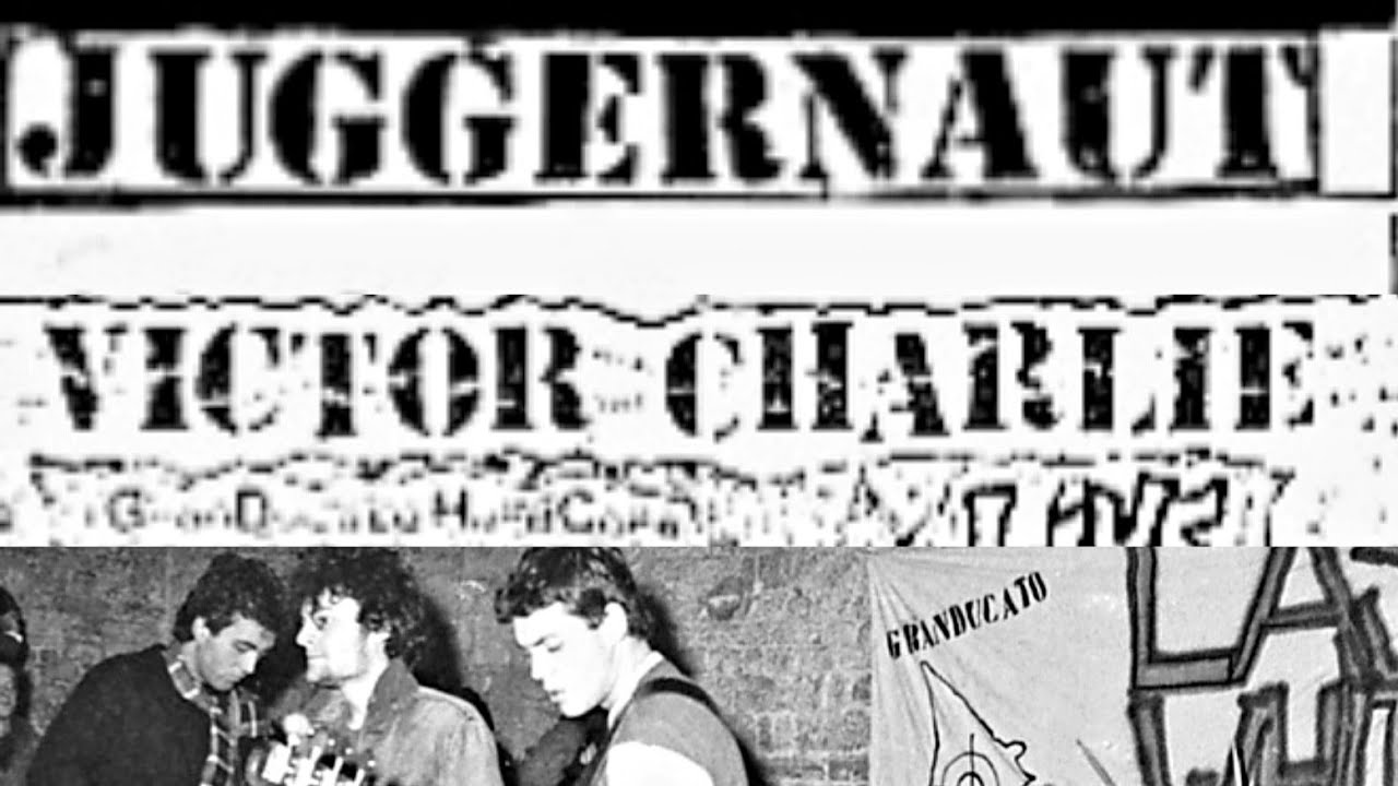 Juggernaut - Victor Charlie, Pisa, Italy, 28 oct 1984 (Punk Hardcore)
