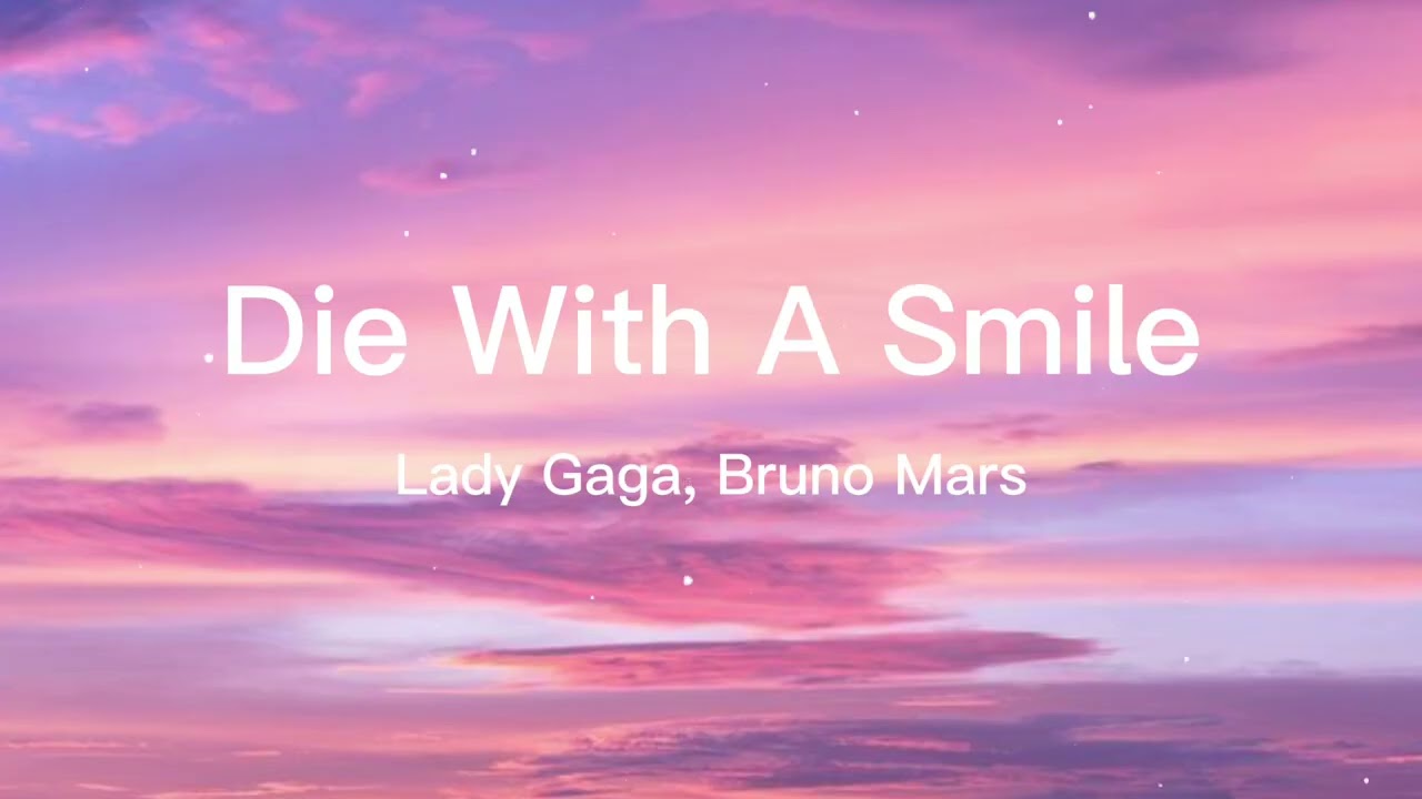 Lady Gaga, Bruno Mars - Die With A Smile 