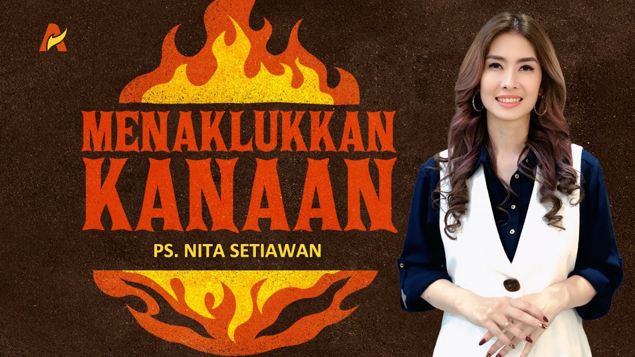 Menaklukan Kanaan - Ps. Nita Setiawan