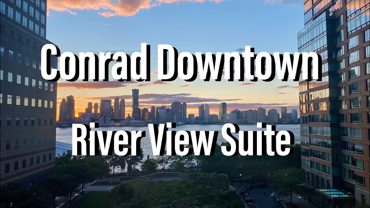 Conrad Downtown NYC River View Corner Suite with King Bed & Sofa Bed