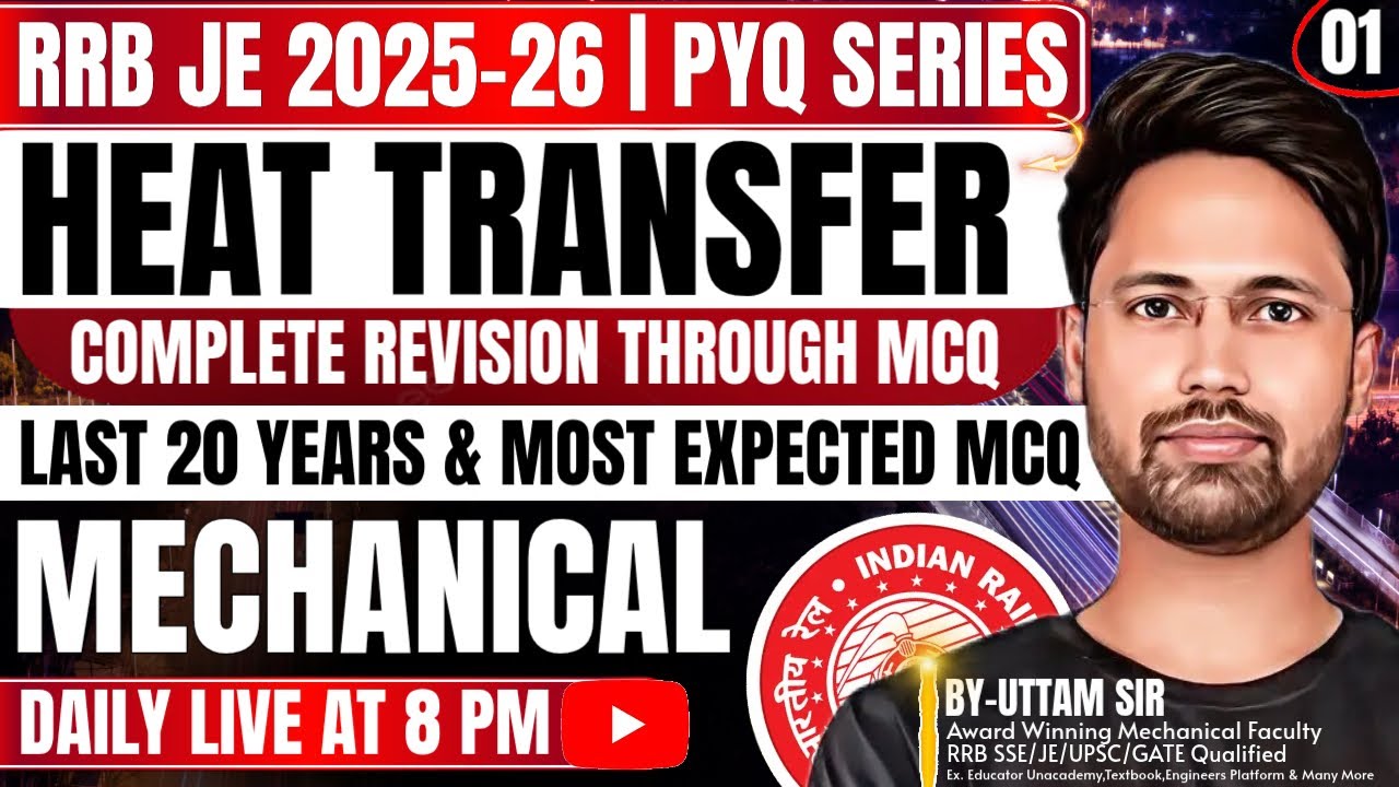 #01 RRB JE 2025-26 | Mechanical Engineering | Heat Transfer RRB JE PYQ With Concept | By Uttam Sir🔥