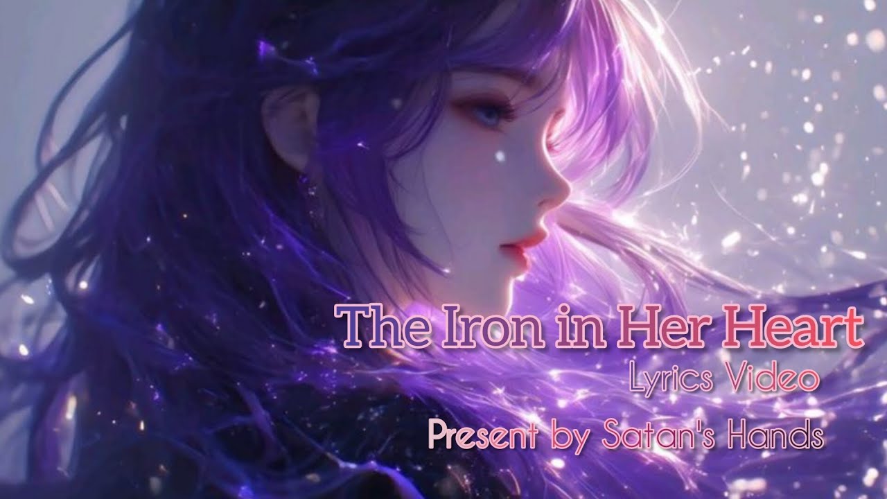 Mythborne - The Iron In Her Heart ( Raise Your Cups And Sing Her Name ) Lyrics  by Satan's Hands 