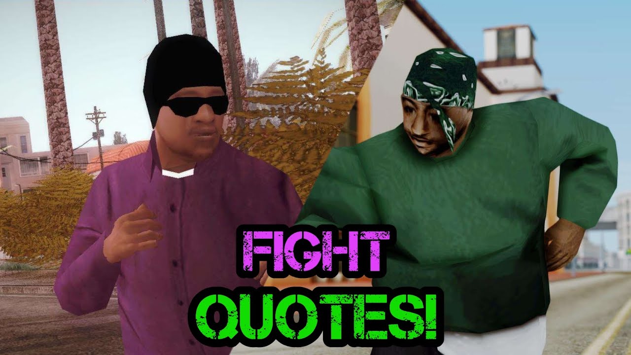 Gta sa All Gangs (no Asian) fights quotes. #gta sa #fights #gta
