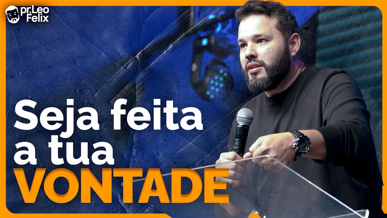SEJA FEITA A TUA VONTADE [Mensagem completa]