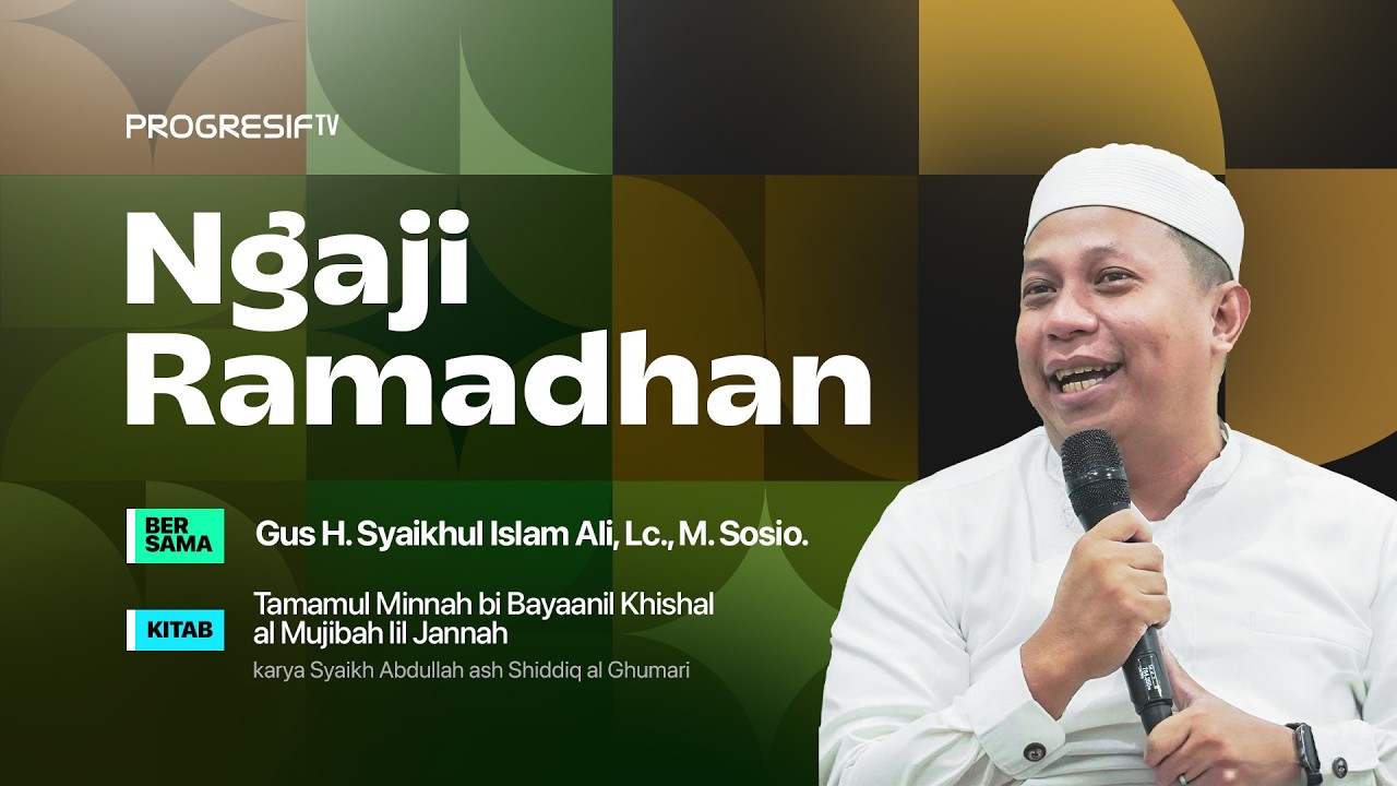 🔴 #1 Ngaji Ramadhan bersama Gus H. Syaikhul Islam Ali Lc., M.Sosio | PP. Progresif Bumi Shalawat