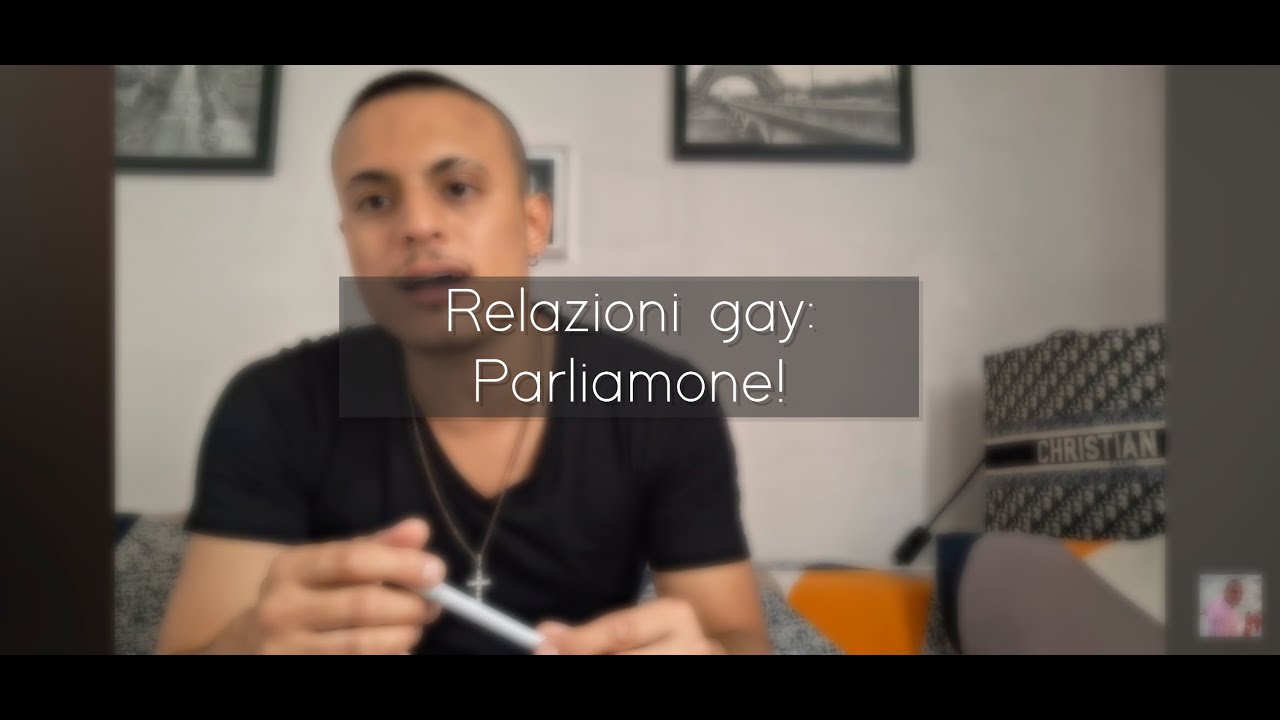 RELAZIONI GAY: PARLIAMONE!