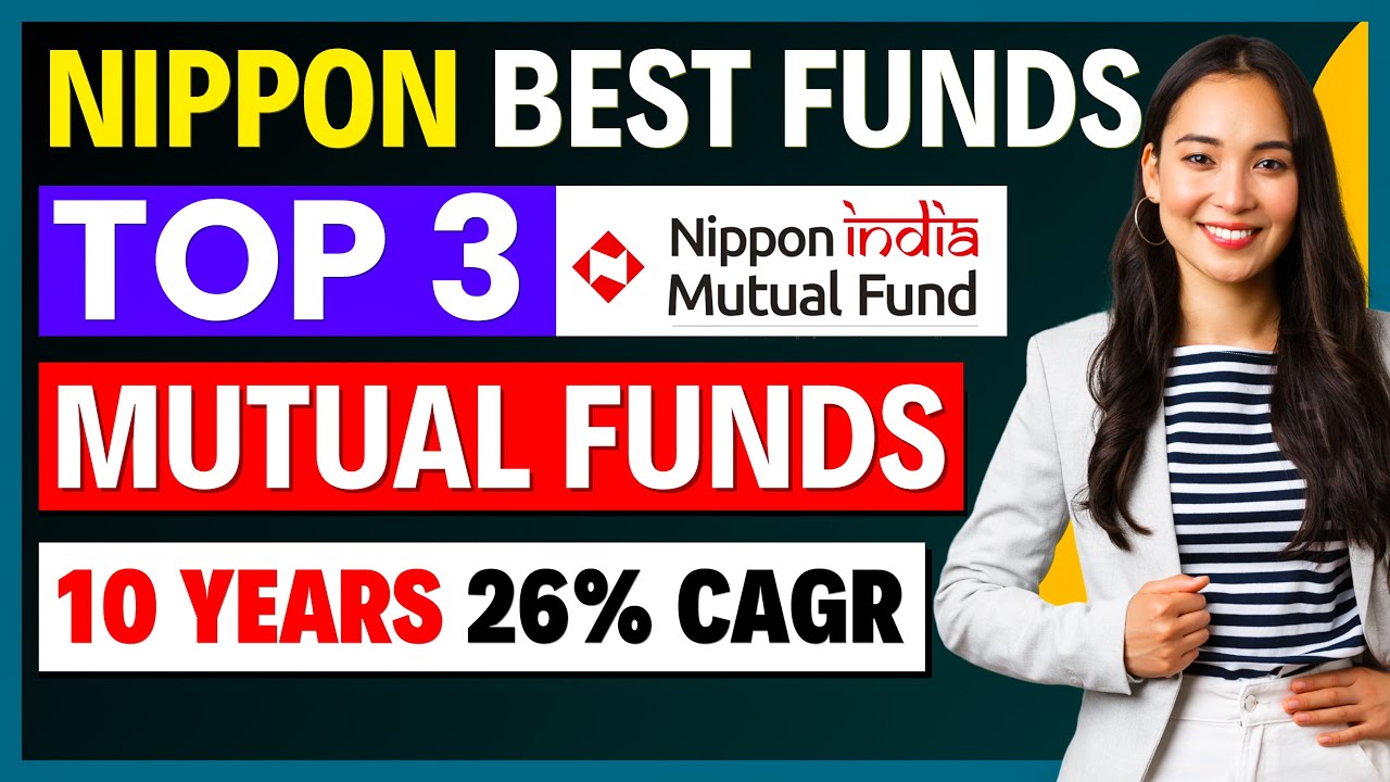 3 Best Mutual Funds of NIPPON India । Top Funds to Invest - 26% CAGR Mutual Fund
