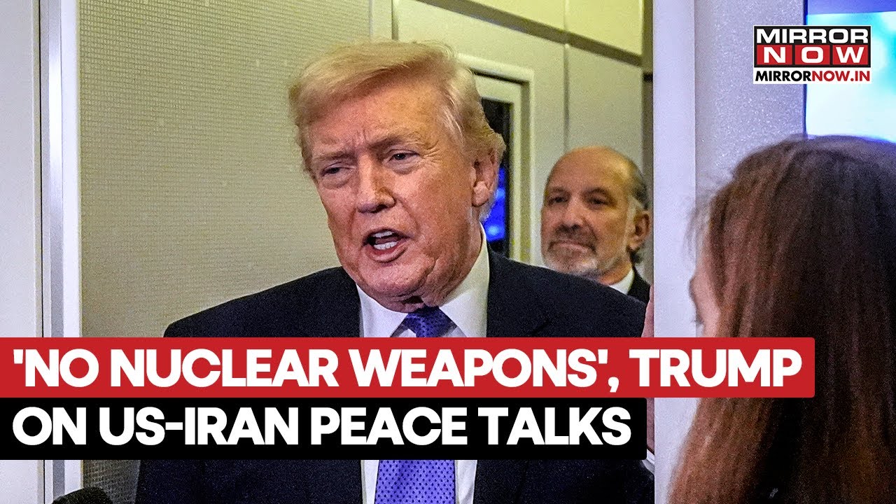 Donald Trump Comments On Iran-US Peace Talks, Says Washington Wants No Nuclear Weapons, Watch