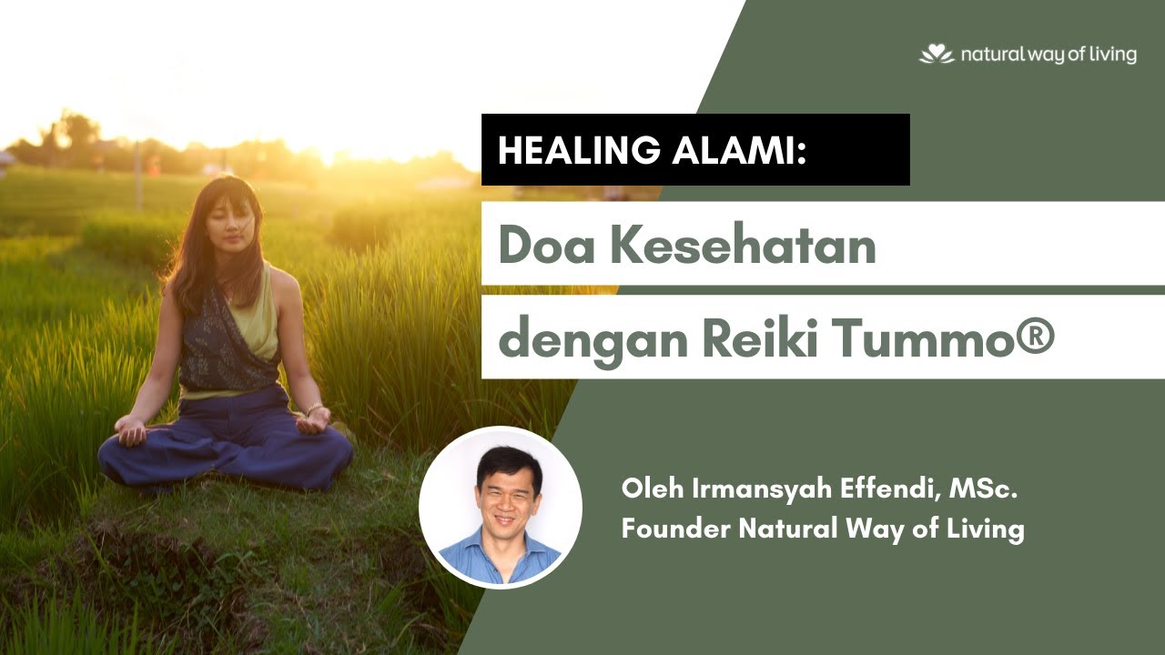 Doa Kesehatan dan Penyaluran Reiki Tummo untuk Healing Alami | Irmansyah Effendi