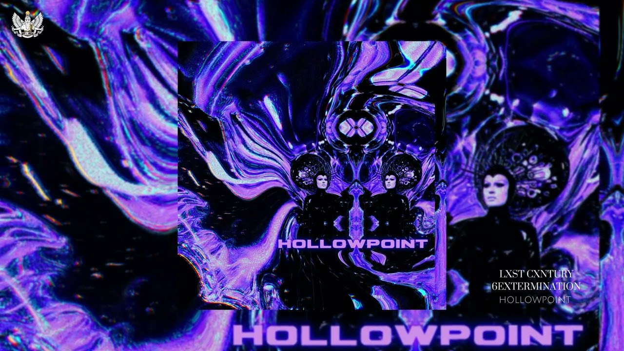 LXST CXNTURY, 6EXTERMINATION - HOLLOWPOINT