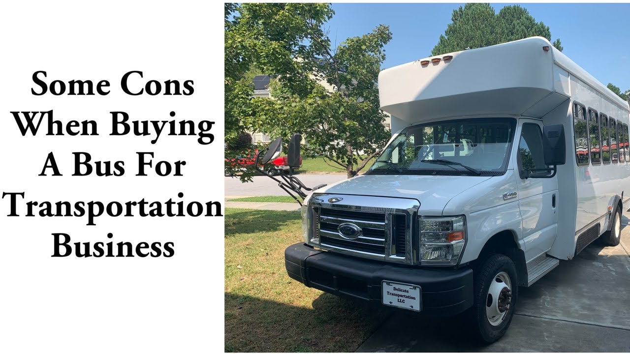 Cons Of Buying A Bus For Transportation Business