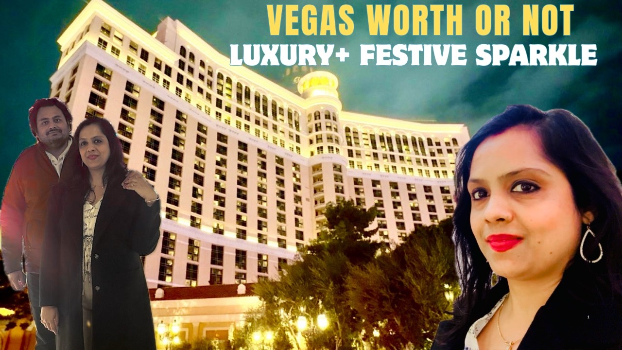 What We Visited  In Las Vegas is Worth OR Not ?