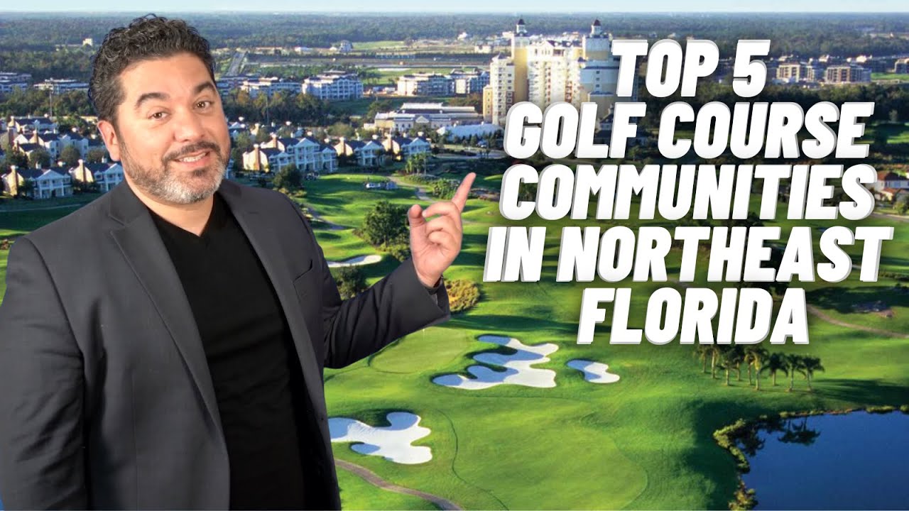 Top 5 Golf Course Communities in Northeast Florida