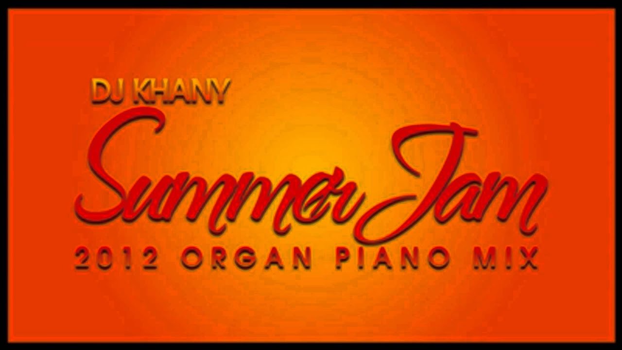 Dj Khany - Summer Jam (Organ Remix)
