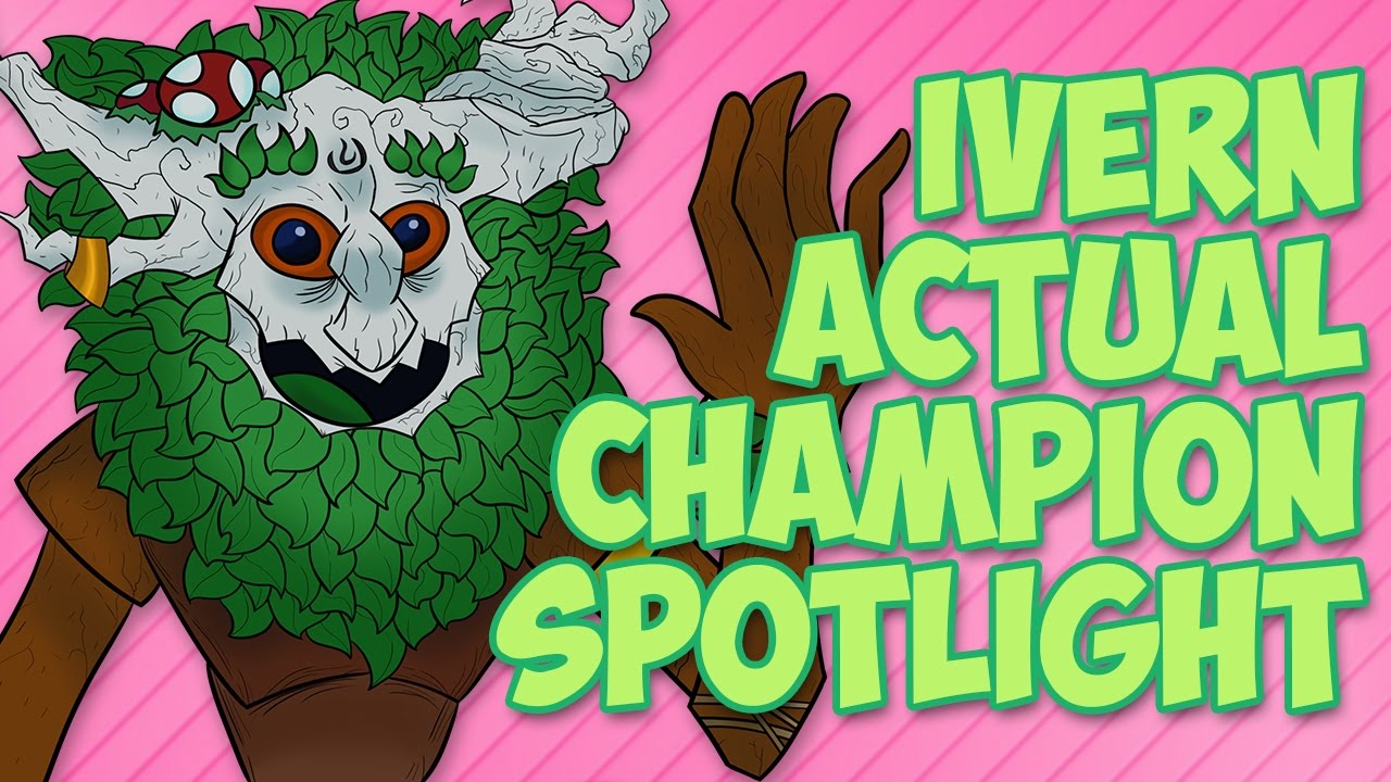 Ivern ACTUAL Champion Spotlight