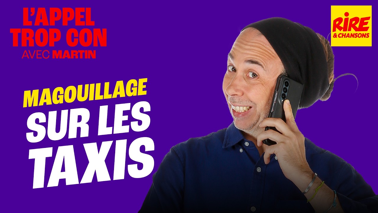 Magouillage sur les taxis - L'Appel Trop Con de Rire &Chansons