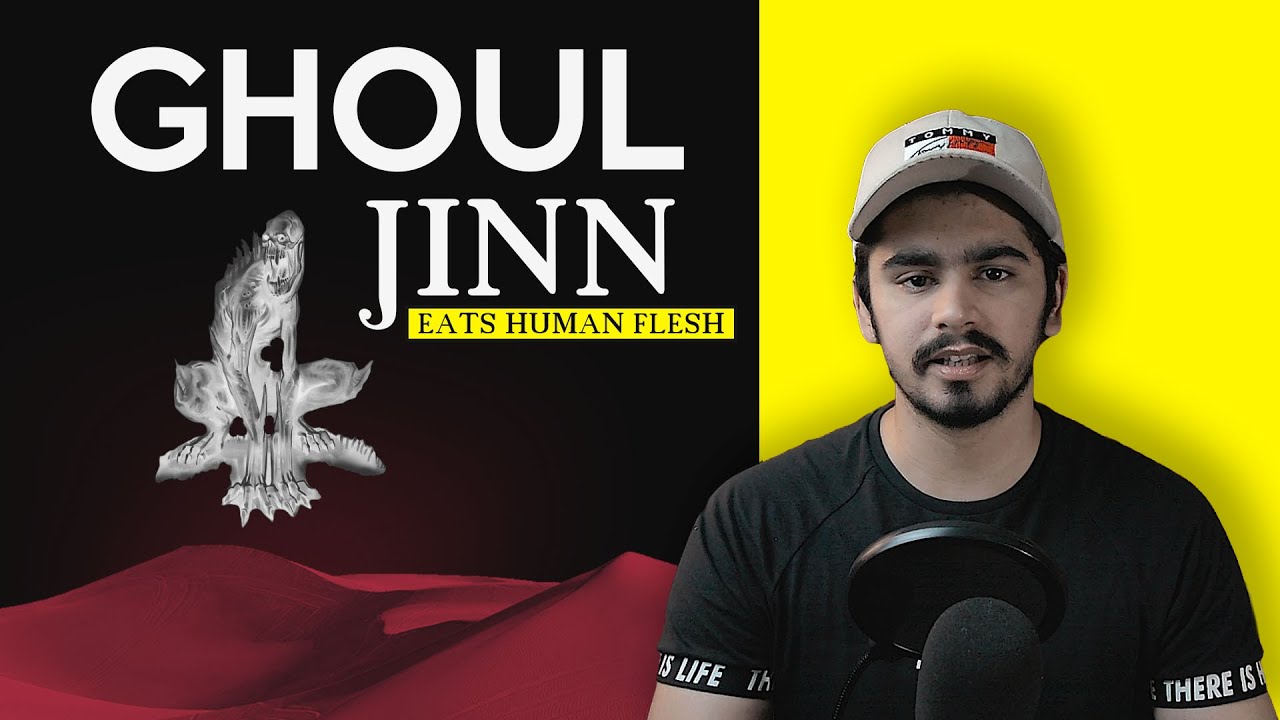 GHOUL - Jinn Of The Desert | Jinn Stories | اردو