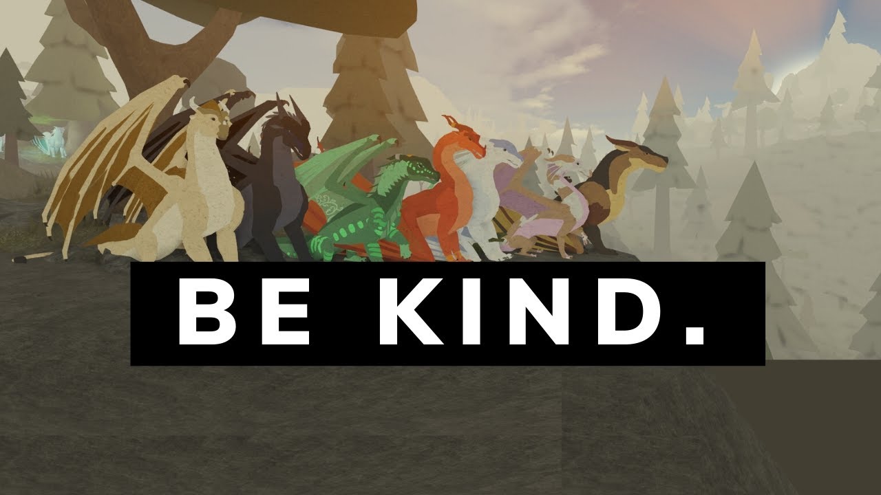 Be Kind - To All of the Wings of Fire Community