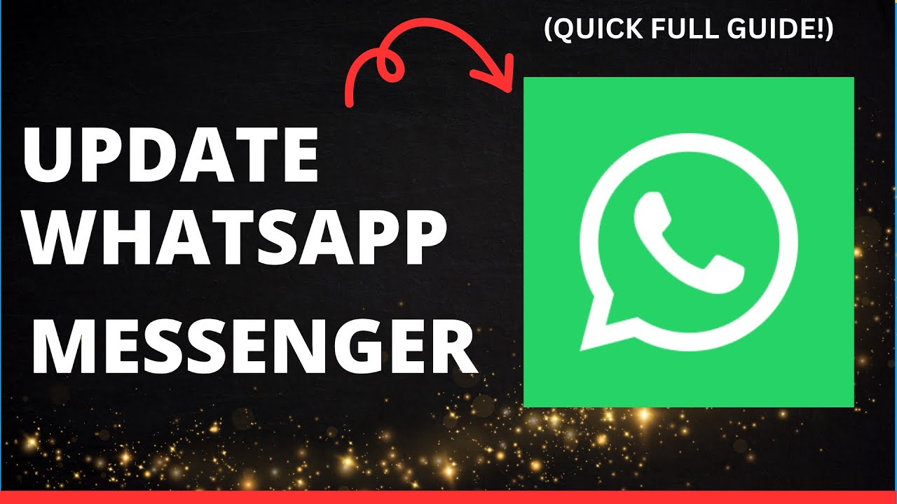 How to Update WhatsApp Messenger | Step-by-Step Guide